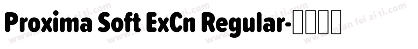 Proxima Soft ExCn Regular字体转换